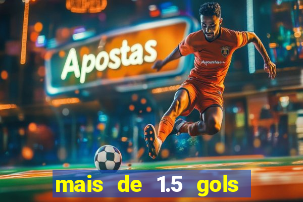 mais de 1.5 gols o que significa